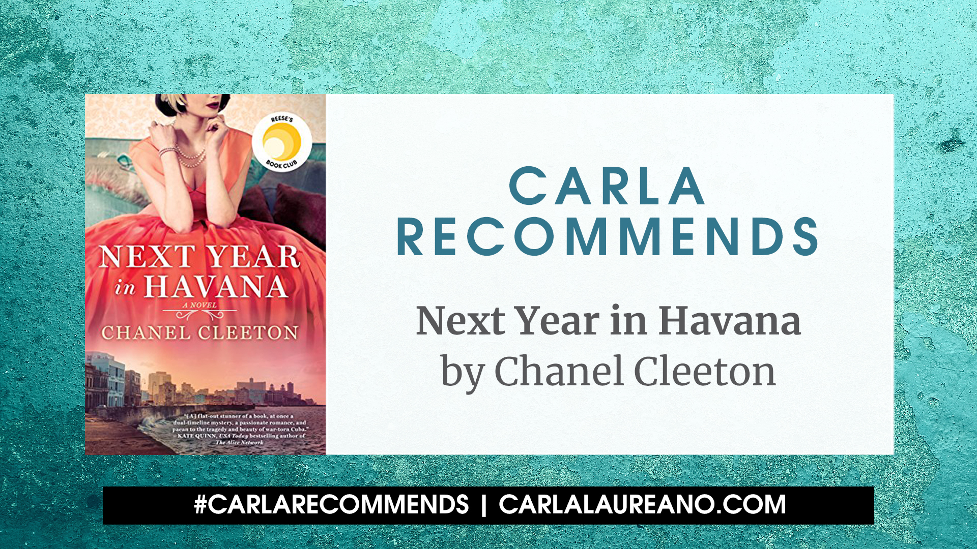 Carla Recommends: Next Year in Havana by Chanel Cleeton - Carla Laureano